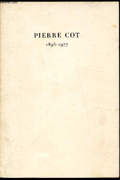 Pierre Cot 1895-1977