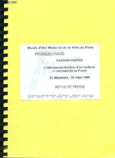 Passions prives -premire partie - Collection particulires d'Art moderne et contemporain en France 21 dcembre - 24 mars 1996 -
