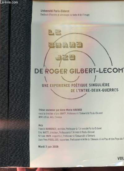 Le grand jeu de Roger Gilbert Lecomte - Une exprience potique singulire de l'entre deux guerres - Thse