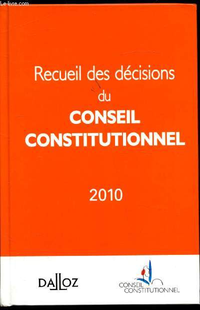Recueil des dcisions du conseil constitutionnel - 2010 -