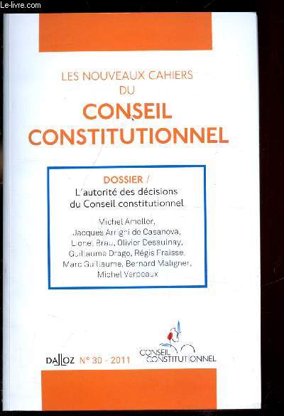 Les nouveaux cahiers du Conseil constitutionnel - n30- 2011 - L'autorit des dcisions du conseil constitutionel