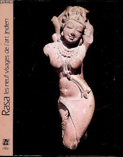 Exposition Rasa Les neufs visages de l'art Indien - Galeries Nationales du Grand Palais - 13 mars - 16 juin 1986 -