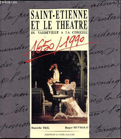 Saint-Etienne et le theatre de Vaudeville  la comdie 1650-1990