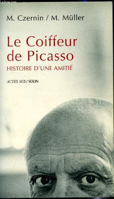 Le Coiffeur de Picasso - Histoire d'une amiti