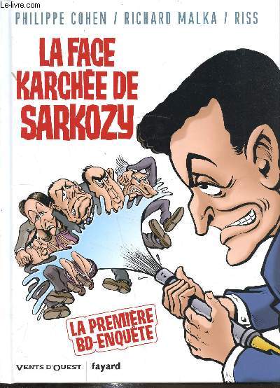 La face cache de Sarkozy - La premire BD-enqute -