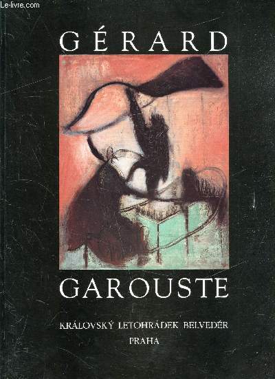 Grard Garouste - Oeuvres rcentes - Soucasna Tvorba - 13 dcembre 1991 - 25 janvier 1992