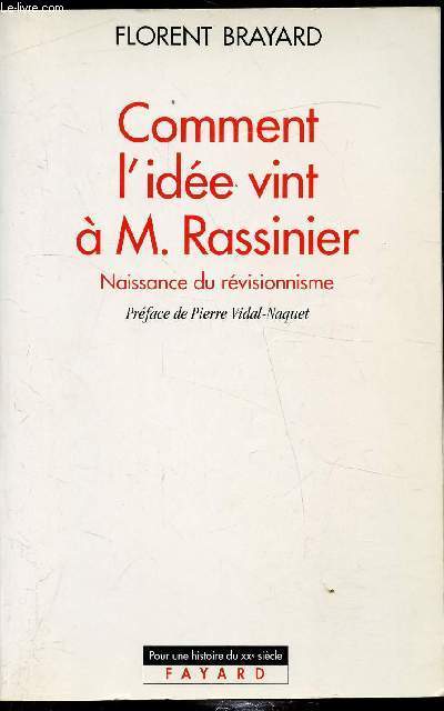 Comment l'ide vint  M. Rassinier - Naissance du revisionnisme