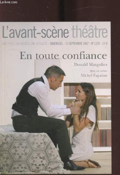 L'avant-scne Thtre - Donald Margulies - En toute confiance - MIse en scne Michel FAgadeau - n1228- 15-09-2007