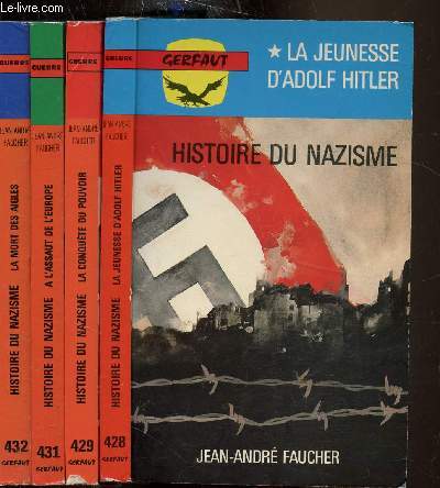 Histoire du Nazisme - 4 tomes - La jeunesse d'Adolf Hitler - La conqute du pouvoir - A l'assaut de l'Europe - La mort des aigles