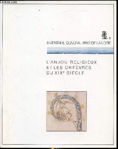 Inventaire Gnral Pays de Loire - L'anjour religieux et les orfevres du XIXe sicle