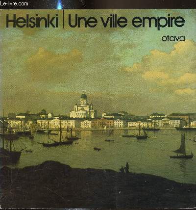 Helsinki - Une ville Empire -