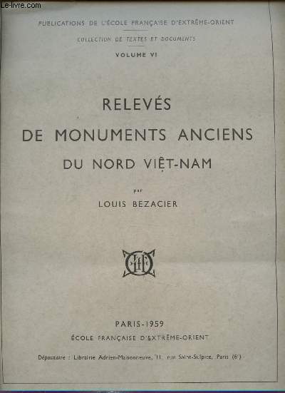 Relevs de monuments anciens du nord Viet-Nam - Volume VI -