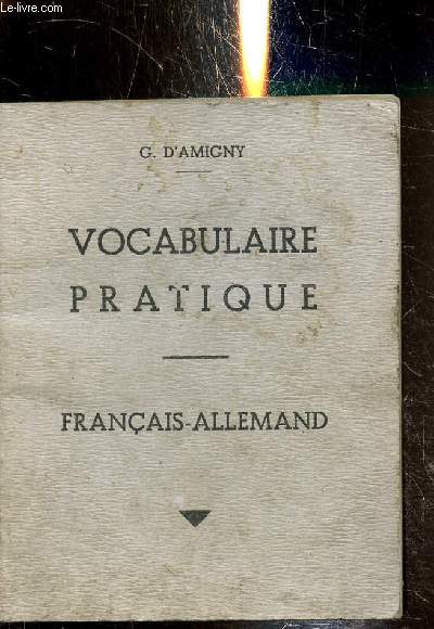 Vocabulaire pratique - Franais-Allemand - Premire partie -