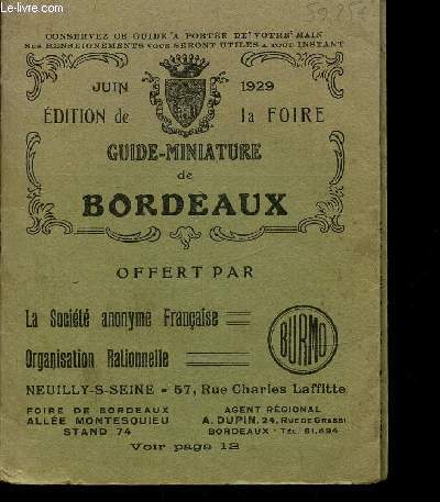 La socit anonyme franaise - Organisation artionelle - Guide et plan miniature de Bordeaux - Edition de la Foire juin 1929