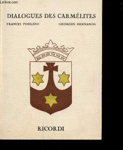 Dialogues des Carmelites - Opra en trois actes et 12 tableaux -