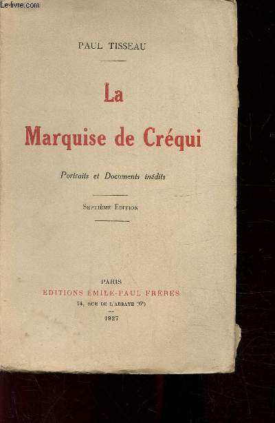 La marquise de Crqui - Portraits et documents indits