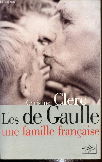Les de Gaulle - Une famille franaise