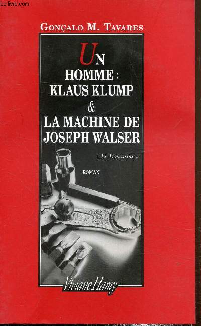Un homme: Klaus Klump et la machine de Joseph Walser