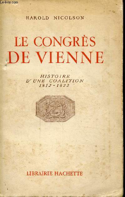 Le congrs de Vienne, histoire d'une coalition 1812-1822