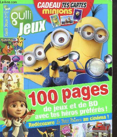 Gulli jeux N10 Juil-sept. 2015 : 100 pages de jeux et de BD avec tes hros prfres-Les minions sont de retour -Lego CHima- Barbie-Monster High-Skylanders