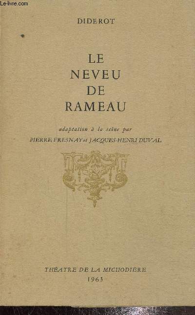 Le neveu de Rameau, adaptation  la scne de la satire dialogue de Diderot, le neveu de Rameau