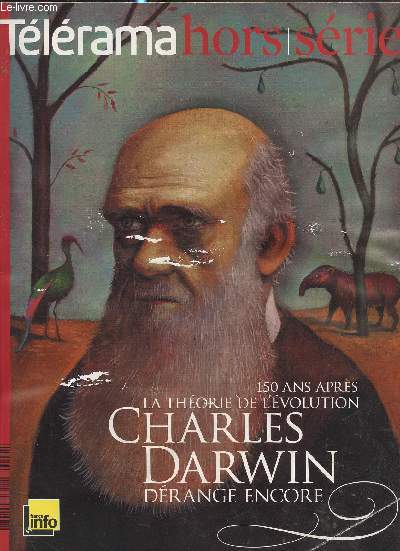Tlrama Hors srie, Charles Darwin drange encore 150 ans aprs la thorie de l'volution