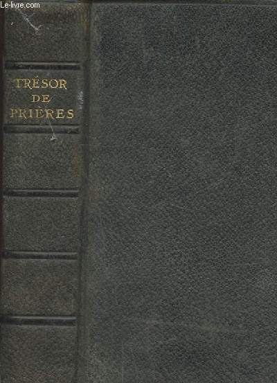 Trsor de Prires, extraite des oeuvres de Saint Alphonse