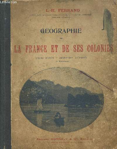 Gographie de la France et de ses colonies, cours moyen-certificat d'tudes 18 dition