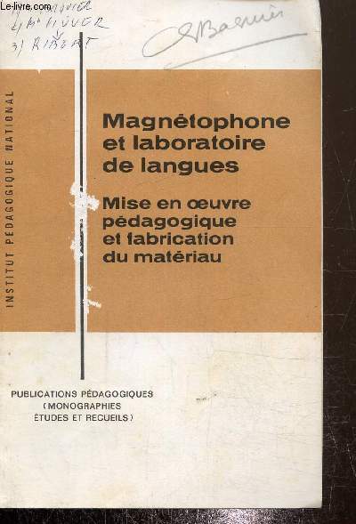 Magntophone et laboratoire de langues- Mise en oeuvre pdagogique et fabrication du matriau