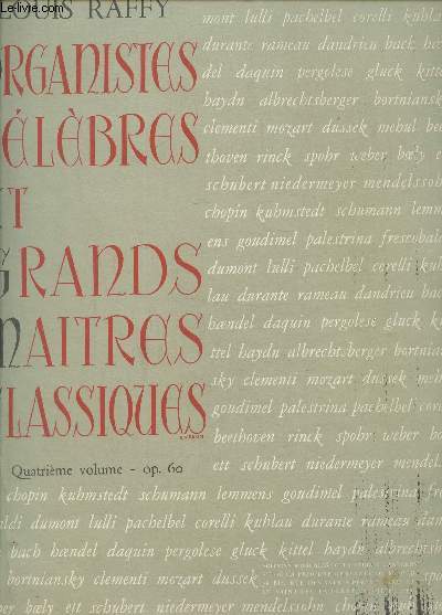 Organistes clbres et grands matres classiques 4me volume- op.60 / Choix de morceaux pour orgue ou harmonium