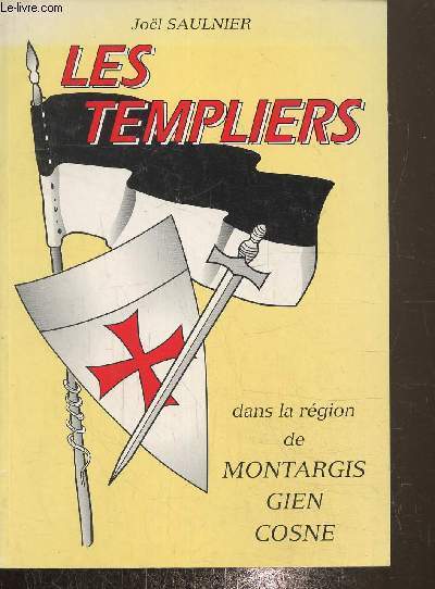 Les templiers dans la rgion de Montargis , Gien , Cosne
