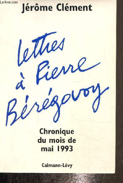 Lettres  Pierre Brgovoy- Chronique du mois de mai 1993
