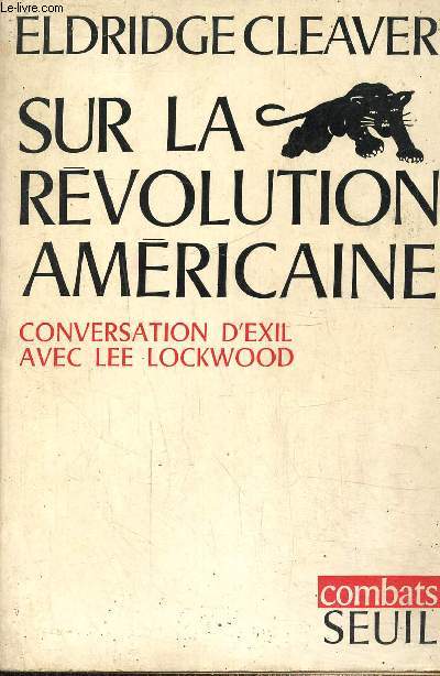 Sur la rvolution amricaine, conversation d'exil avec Lee Lockwood
