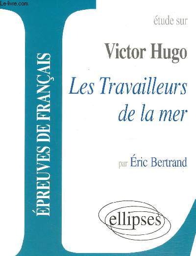 Etude sur les travailleurs de la mer de Victor Hugo