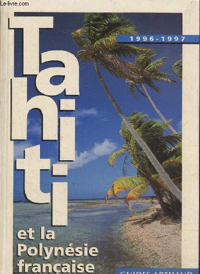 Tahiti et la Polynsie franaise
