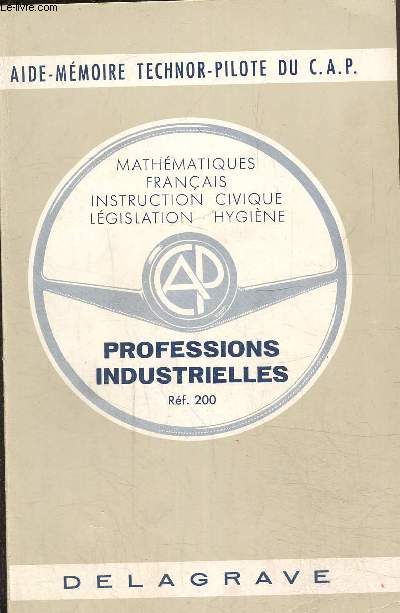 Mathmatiques-Franais-Instruction civique - Lgislation -Hygine- Professions industrielles, collection 
