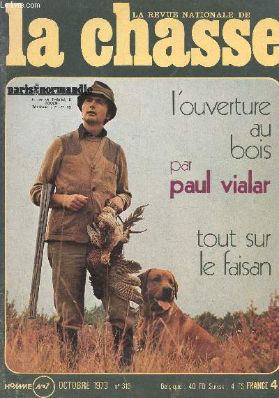 La revue nationale de la chasse ? 313 octobre 1973 : l'ouverture au bois- Tout sur le faisan