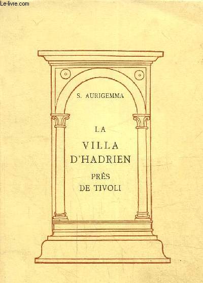 La villa d'Hadrien prs de Tivoli, 2me dition
