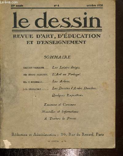 Le dessin -Revue d'art ,d'ducation et d'enseignement N4, 10e anne, octobre 1938- Les loisirs dirigs- L'art au Portugal- Les dessins d'Andr Dauchez.