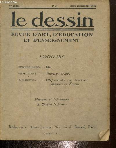 Le dessin -Revue d'art ,d'ducation et d'enseignement N3, 8e anne, aout septembre 1936- Chefs d'oeuvre de l'ancienne enluminure en France. Bourgogne...
