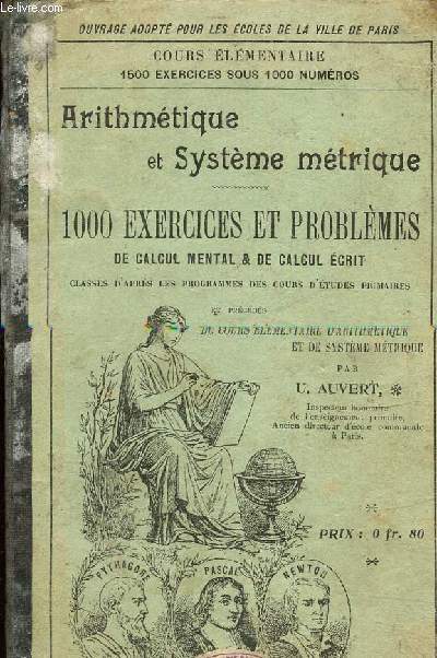 Arithmtique et systme mtrique- 1000 exercices et problmes de calcul mental & de calcul crit