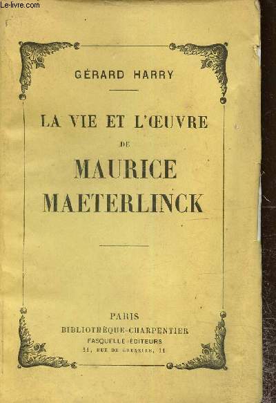 La vie et l'oeuvre de Maurice Maeterlinck