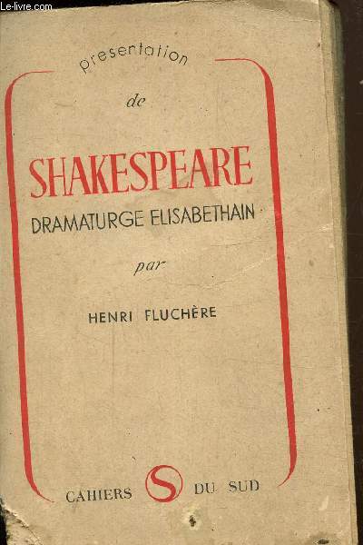 Prsentation de Shakespeare dramaturge elisabethain