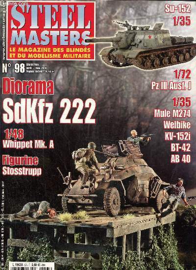 Steel Masters, blinds et modelisme militaire N 98, avril mai 2010 : Diorama Sdkfz 222- Welbike 1/35- Abko 1/35- BT-42 1/35