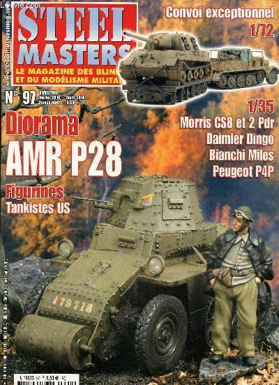 Steel Masters, blinds et modelisme militaire N 97, fvrier mars 2010 : AMR P 27=8- Tankistes us- Peugeot p4p- bianchi miles.