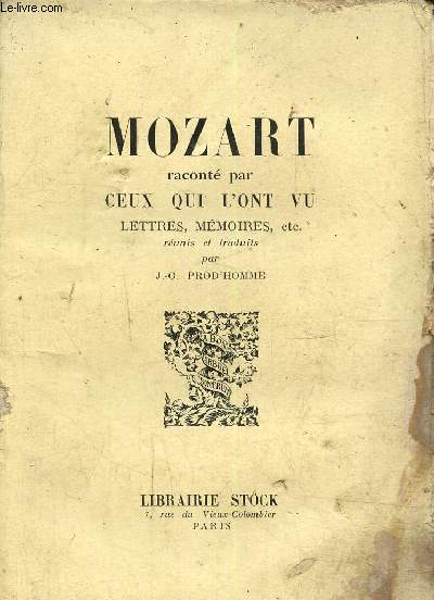 Mozart racont par ceux qui l'ont vu- Lettres , mmoires etc...