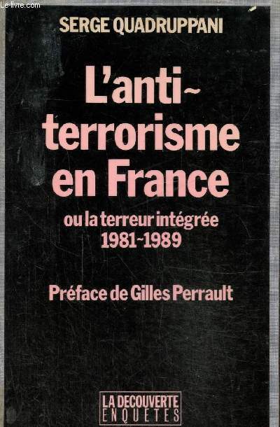 L'anti terrorisme en France ou la terreur intgre 1981-1989