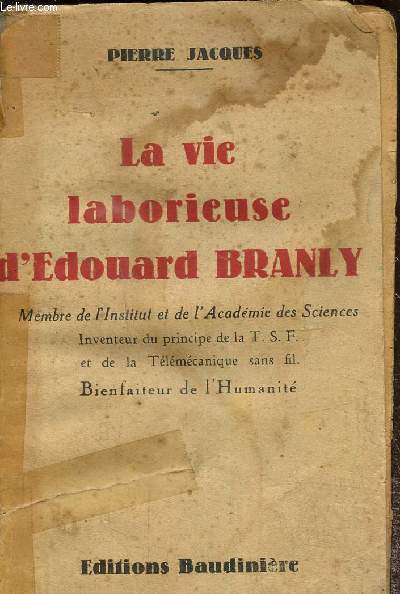 La vie laborieuse d'Edouard Branly