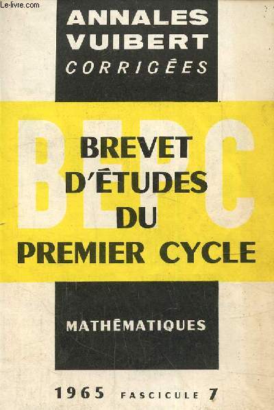 Brevet d'tudes du premier cycle mathmatiques 1965 fascicule 7