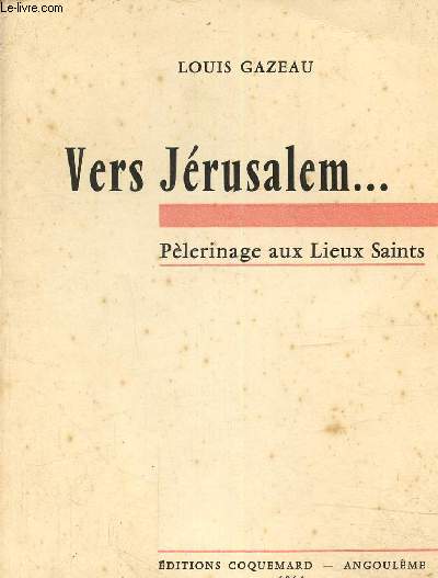 Vers Jrusalem...Plerinage aux Lieux Saints